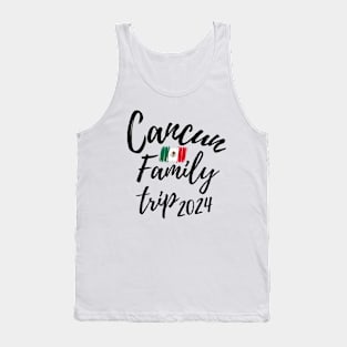 Cancun Family Trip 2024 Mexico Vacation Fun Matching Group Design Tank Top